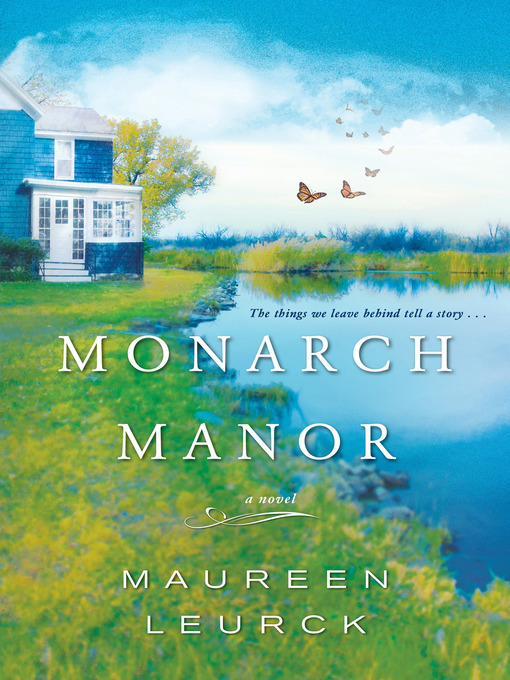 Title details for Monarch Manor by Maureen Leurck - Available